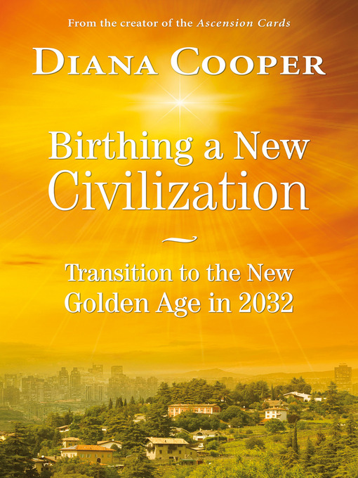 Title details for Birthing a New Civilization by Diana Cooper - Available